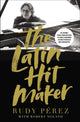 Book cover of: Latin Hit Maker. By: Rudy Pérez