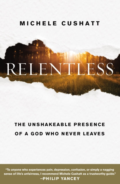 Book cover of: Relentless. By: Michele Cushatt