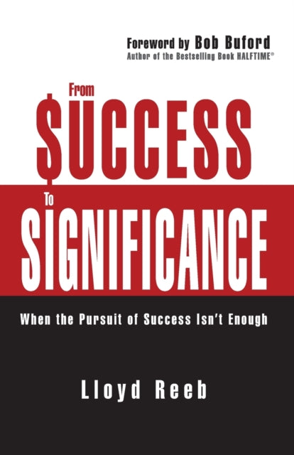 Book cover of: From Success to Significance. By: Lloyd Reeb