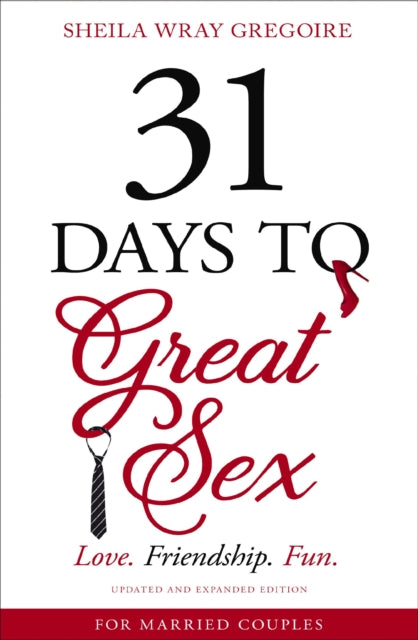 Book cover of: 31 Days to Great Sex. By: Sheila Wray Gregoire
