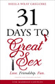 Book cover of: 31 Days to Great Sex. By: Sheila Wray Gregoire