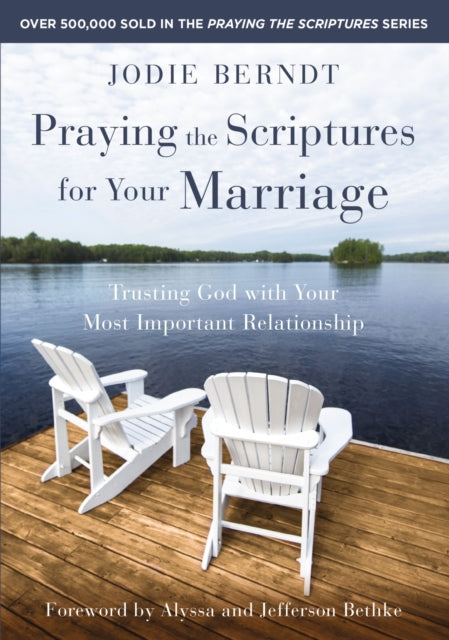 Book cover of: Praying the Scriptures for Your Marriage. By: Jodie Berndt