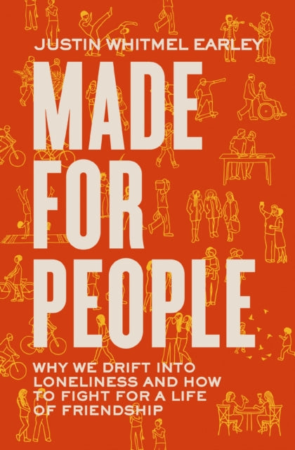 Book cover of: Made for People. By: Justin Whitmel Earley