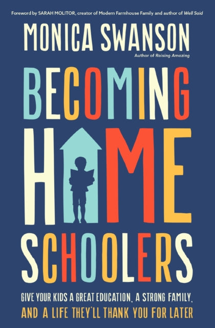 Book cover of: Becoming Homeschoolers. By: Monica Swanson
