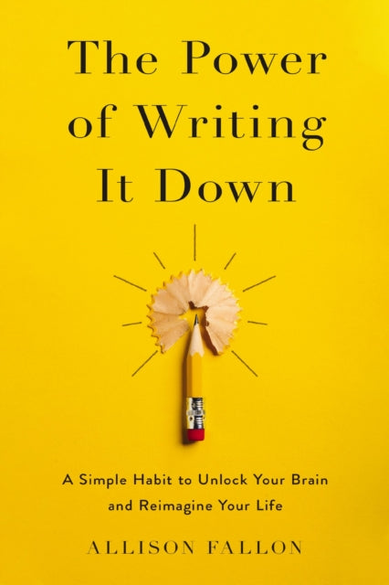 Book cover of: Power of Writing It Down