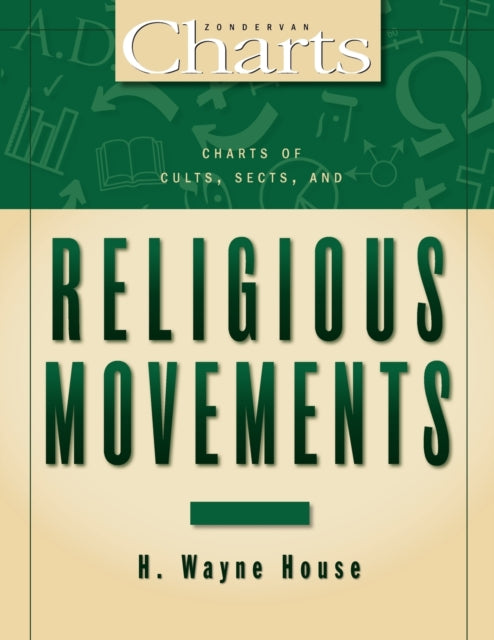 Book cover of: Charts of Cults, Sects, and Religious Movements. By: Dr. H. Wayne House