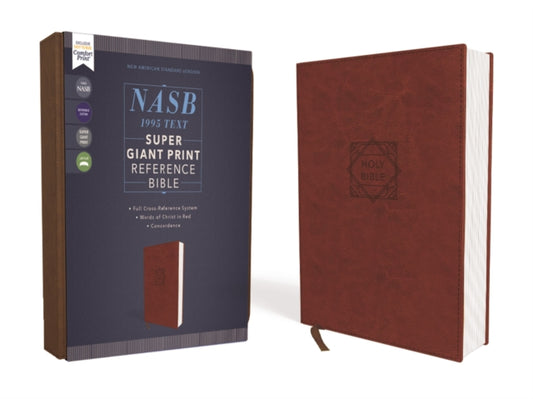 Book cover of: NASB, Super Giant Print Reference Bible, Leathersoft, Brown, Red Letter, 1995 Text, Comfort Print