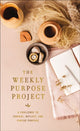 Book cover of: Weekly Purpose Project. By: Zondervan Publishing Company