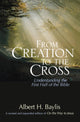 Book cover of: From Creation to the Cross. By: Albert H. Baylis