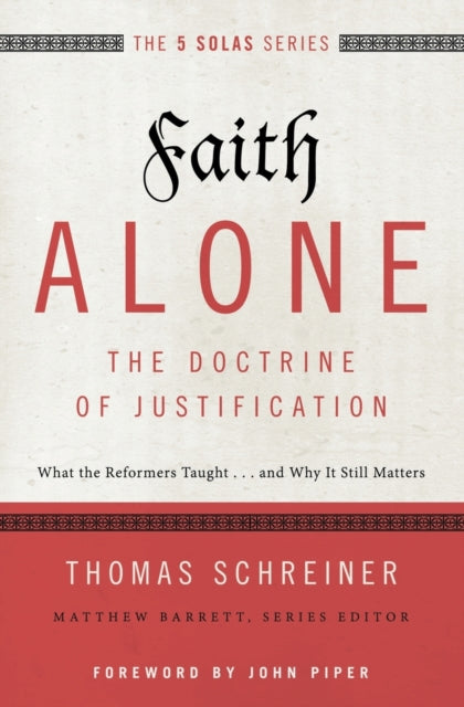 Book cover of: Faith Alone---The Doctrine of Justification