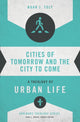 Book cover of: Cities of Tomorrow and the City to Come. By: Noah J. Toly