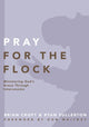 Book cover of: Pray for the Flock. By: Brian Croft