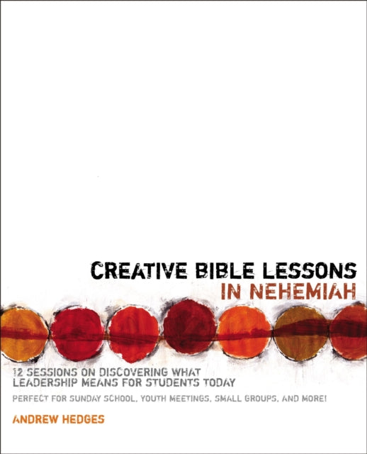 Book cover of: Creative Bible Lessons in Nehemiah. By: Andrew A. Hedges