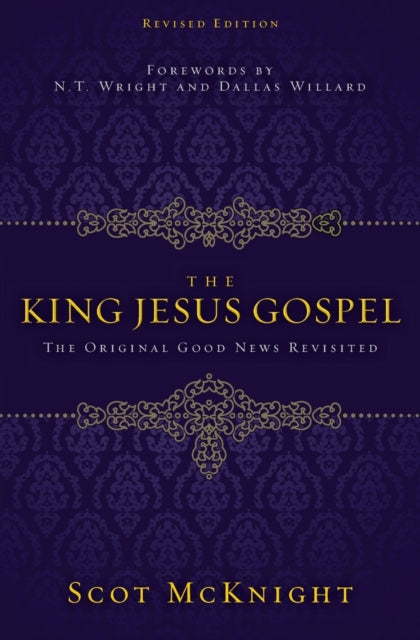 Book cover of: King Jesus Gospel. By: Scot McKnight