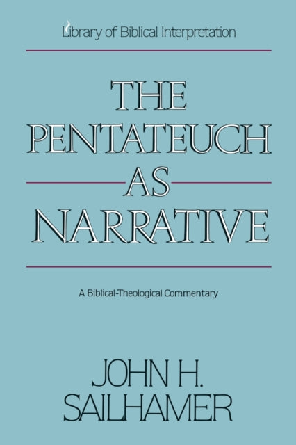 Book cover of: Pentateuch as Narrative. By: Dr. John H. Sailhamer