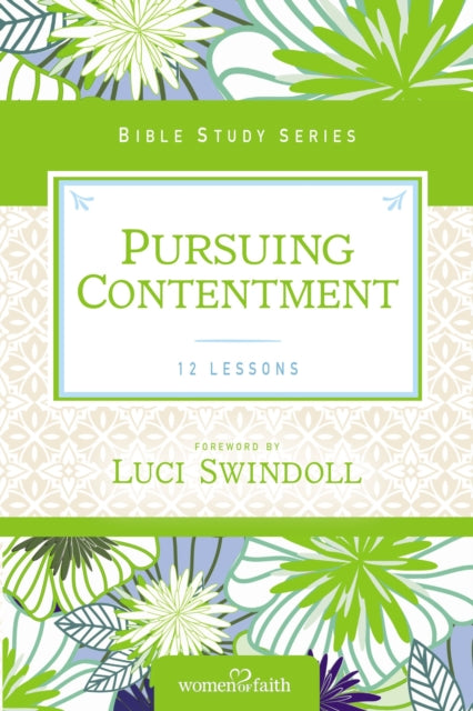 Book cover of: Pursuing Contentment. By: Women of Faith