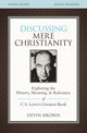 Book cover of: Discussing Mere Christianity Bible Study Guide. By: Eric Metaxas