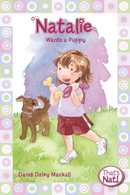 Book cover of: Natalie Wants a Puppy. By: Dandi Daley Mackall