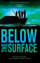 Book cover of: Below the Surface. By: Tim Shoemaker