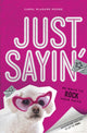Book cover of: Just Sayin'. By: Carol Lynn Moore
