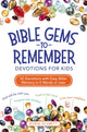 Book cover of: Bible Gems to Remember Devotions for Kids. By: Robin Schmitt