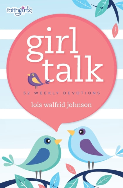Book cover of: Girl Talk. By: Lois Walfrid Johnson