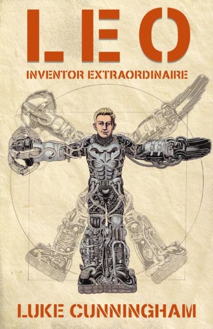 Book cover of: LEO, Inventor Extraordinaire. By: Luke Xavier Cunningham