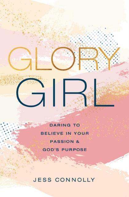 Book cover of: Glory Girl. By: Jess Connolly