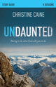 Book cover of: Undaunted Bible Study Guide