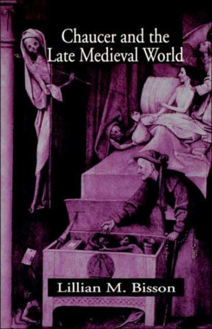 Book cover of: Chaucer and the Late Medieval World. By: Lillian M. Bisson