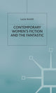 Book cover of: Contemporary Women’s Fiction and the Fantastic