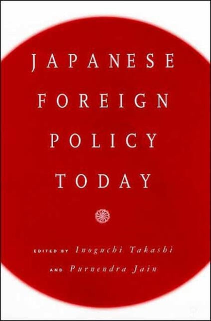 Book cover of: Japanese Foreign Policy Today