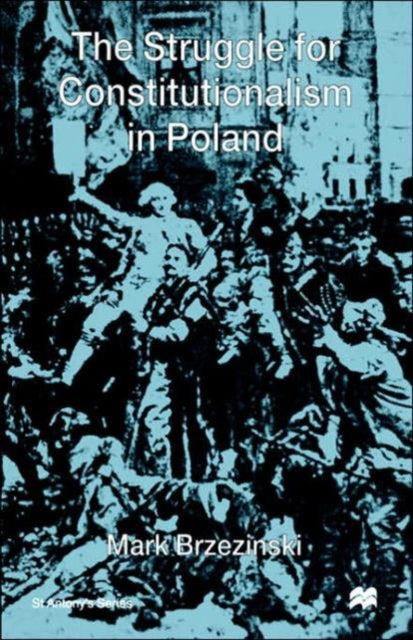 Book cover of: Struggle For Constitutionalism in Poland. By: Mark Brzezinski