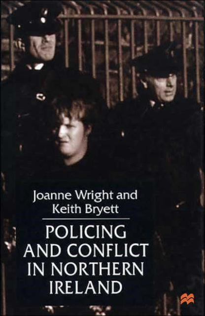 Book cover of: Policing and Conflict in Northern Ireland. By: Joanne Wright