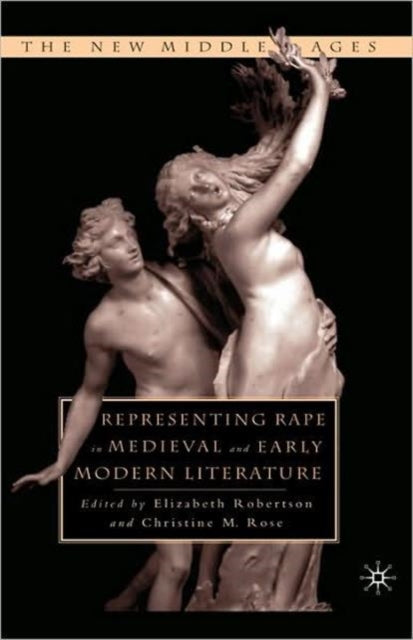 Book cover of: Representing Rape in Medieval and Early Modern Literature