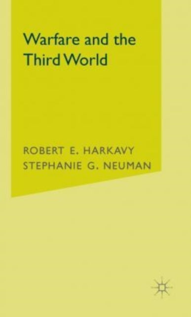 Book cover of: Warfare and the Third World. By: Robert E. Harkavy