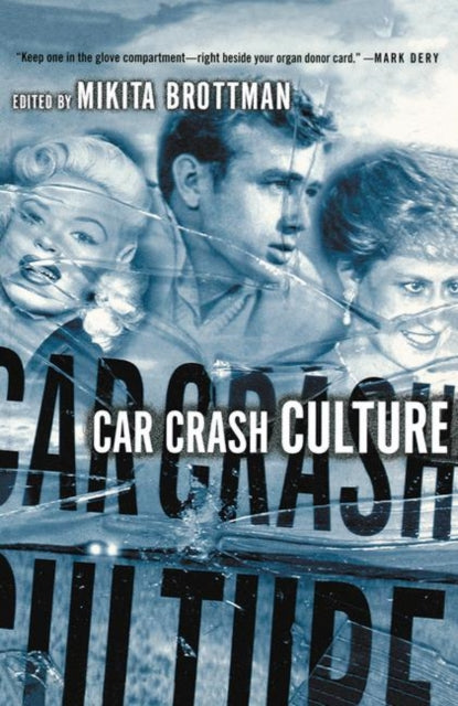 Book cover of: Car Crash Culture. By: Mikita Brottman