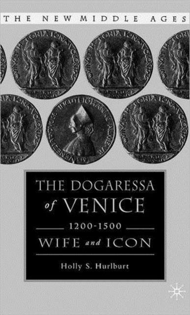 Book cover of: Dogaressa of Venice, 1200-1500