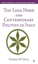 Book cover of: Lega Nord and Contemporary Politics in Italy. By: Thomas W. Gold