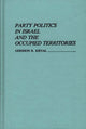 Book cover of: Party Politics in Israel and the Occupied Territories