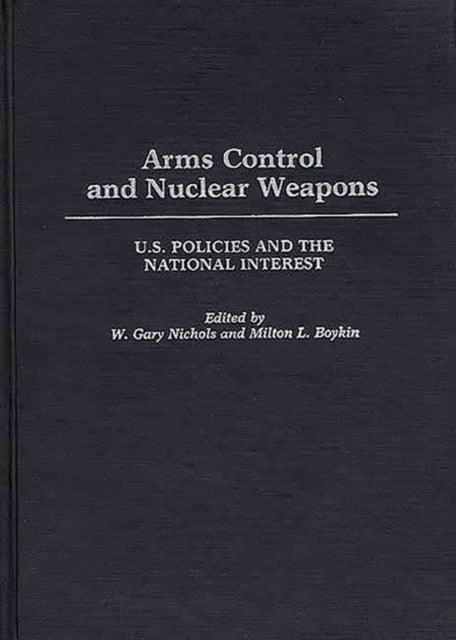 Book cover of: Arms Control and Nuclear Weapons