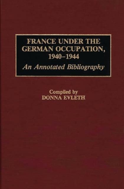 Book cover of: France Under the German Occupation, 1940-1944