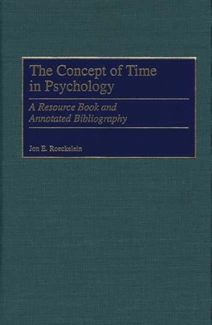 Book cover of: Concept of Time in Psychology. By: Jon E. Roeckelein