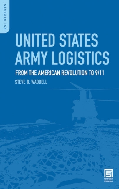 Book cover of: United States Army Logistics. By: Steve R. Waddell