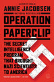 Operation Paperclip : The Secret Intelligence Program That Brought Nazi Scientists to America