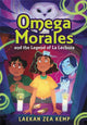 Book cover of: Omega Morales and the Legend of La Lechuza. By: Laekan Zea Kemp