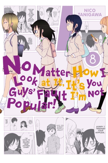 Book cover of: No Matter How I Look At It, It's You Guys' Fault I'm Not Popular, Vol. 8. By: Niko Tanigawa