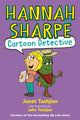 Book cover of: Hannah Sharpe Cartoon Detective. By: Janet Tashjian