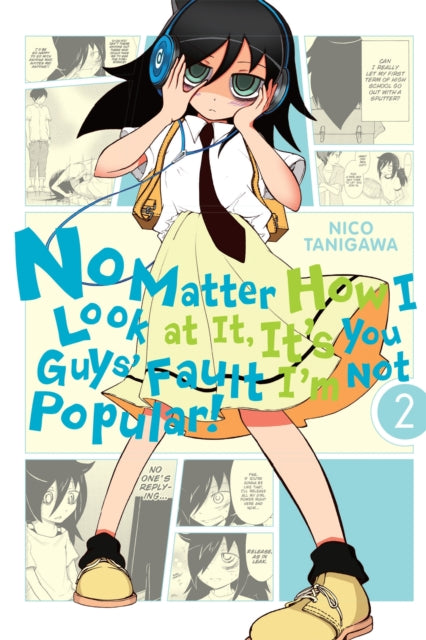 Book cover of: No Matter How I Look At It, It's You Guys' Fault I'm Not Popular, Vol. 2. By: Niko Tanigawa