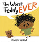 Book cover of: The Worst Teddy Ever. By: Marcelo Verdad